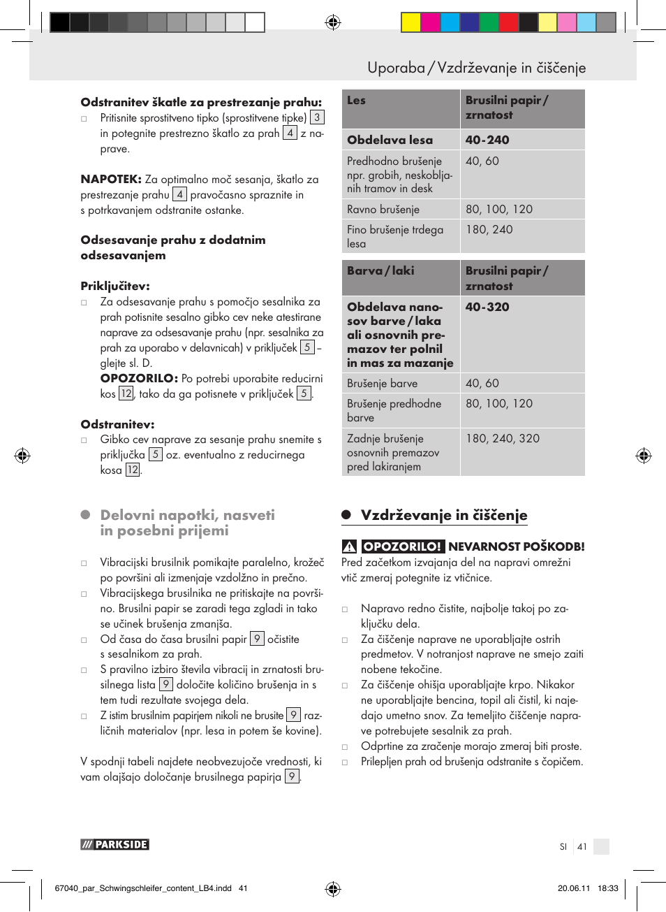 Uporaba / vzdrževanje in čiščenje, Delovni napotki, nasveti in posebni prijemi, Vzdrževanje in čiščenje | Parkside PSS 250 A1 User Manual | Page 42 / 75