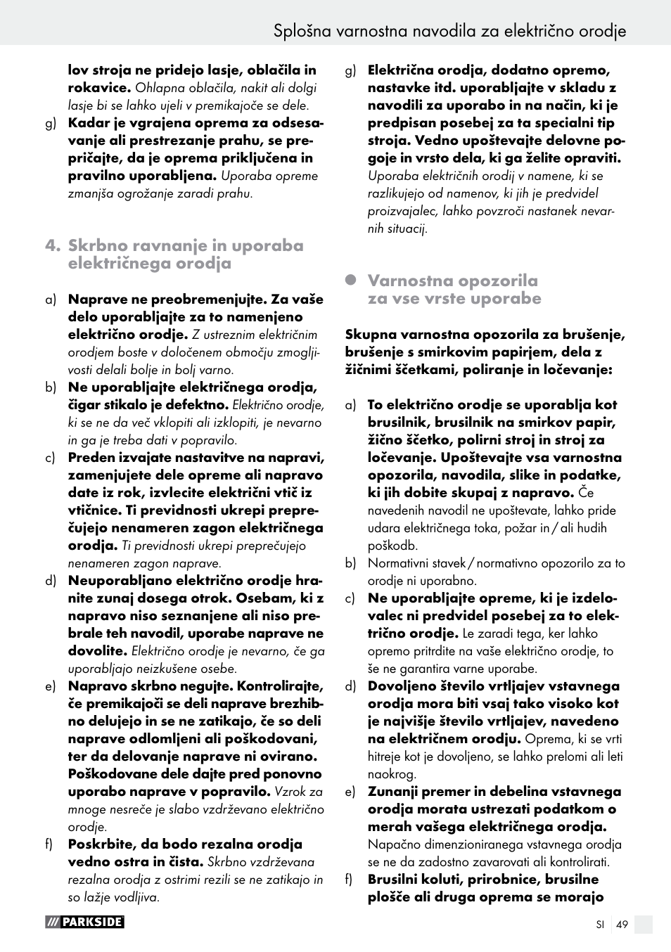 Splošna varnostna navodila za električno orodje, Skrbno ravnanje in uporaba električnega orodja, Varnostna opozorila za vse vrste uporabe | Parkside PMGS 12 A1 User Manual | Page 49 / 96