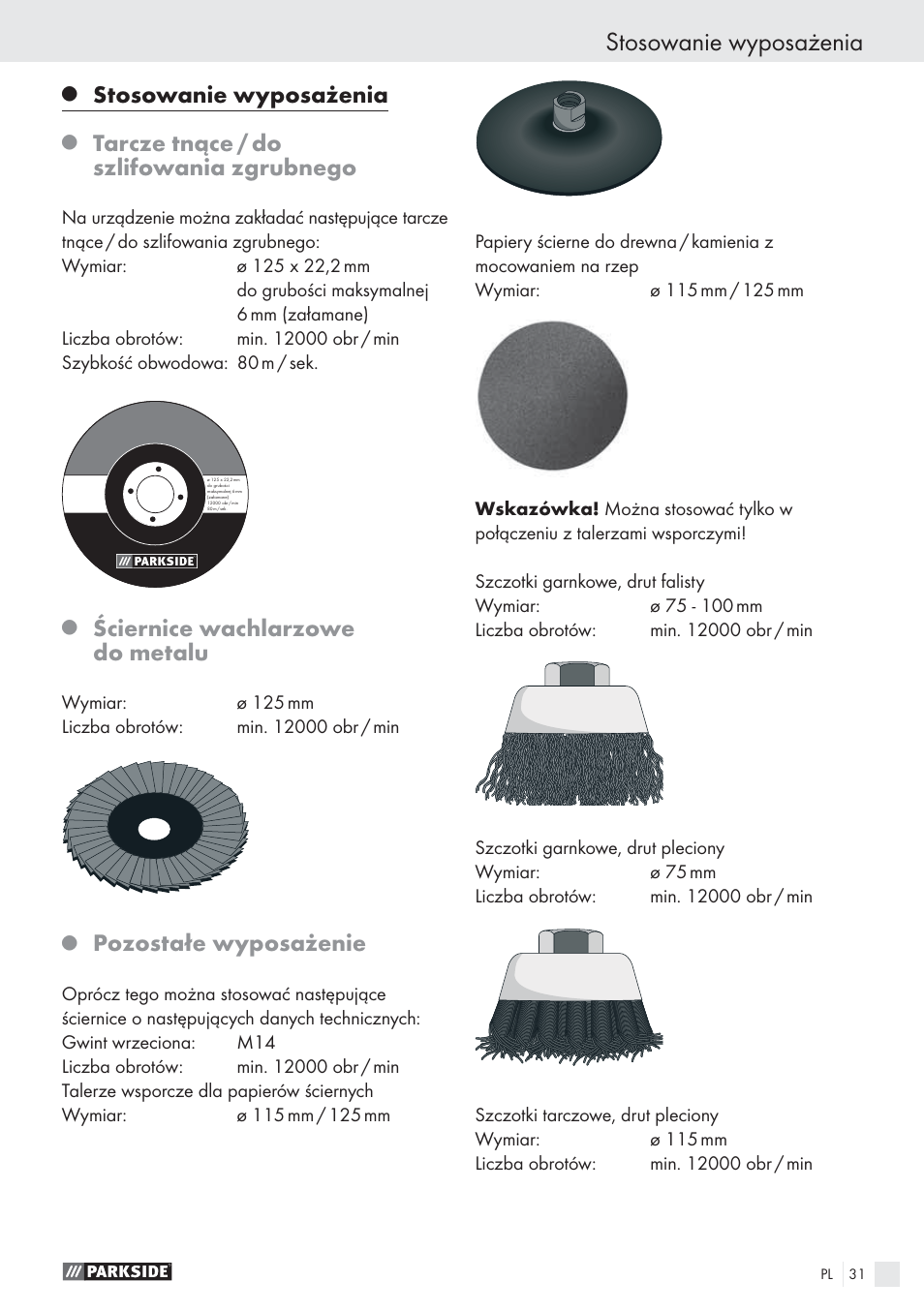 Stosowanie wyposażenia, Tarcze tnące / do szlifowania zgrubnego, Ściernice wachlarzowe do metalu | Pozostałe wyposażenie | Parkside PWS 125 A1 User Manual | Page 33 / 113