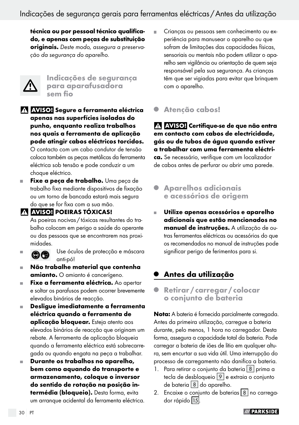 Indicações de segurança para aparafusadora sem fio, Atenção cabos, Aparelhos adicionais e acessórios de origem | Antes da utilização, Retirar / carregar / colocar o conjunto de bateria | Parkside PABS 10.8 B2 User Manual | Page 30 / 55