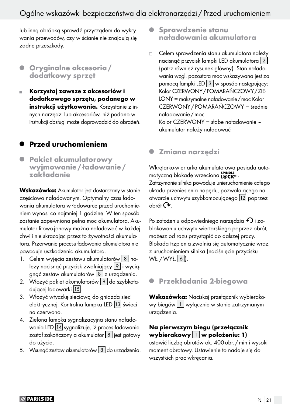 Oryginalne akcesoria / dodatkowy sprzęt, Przed uruchomieniem, Sprawdzenie stanu naładowania akumulatora | Zmiana narzędzi, Przekładania 2-biegowa | Parkside PABS 10.8 B2 User Manual | Page 21 / 55