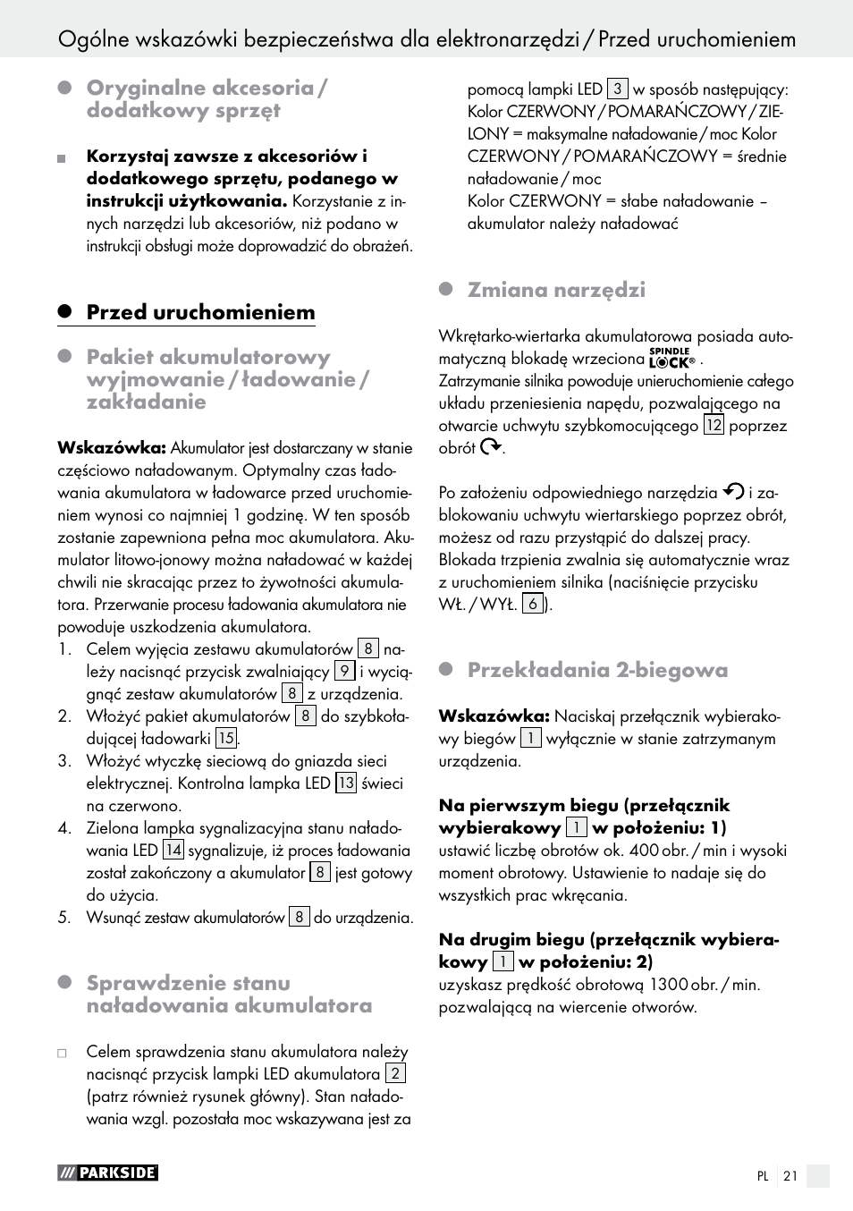 Oryginalne akcesoria / dodatkowy sprzęt, Przed uruchomieniem, Sprawdzenie stanu naładowania akumulatora | Zmiana narzędzi, Przekładania 2-biegowa | Parkside PABS 10.8 A2 User Manual | Page 21 / 75