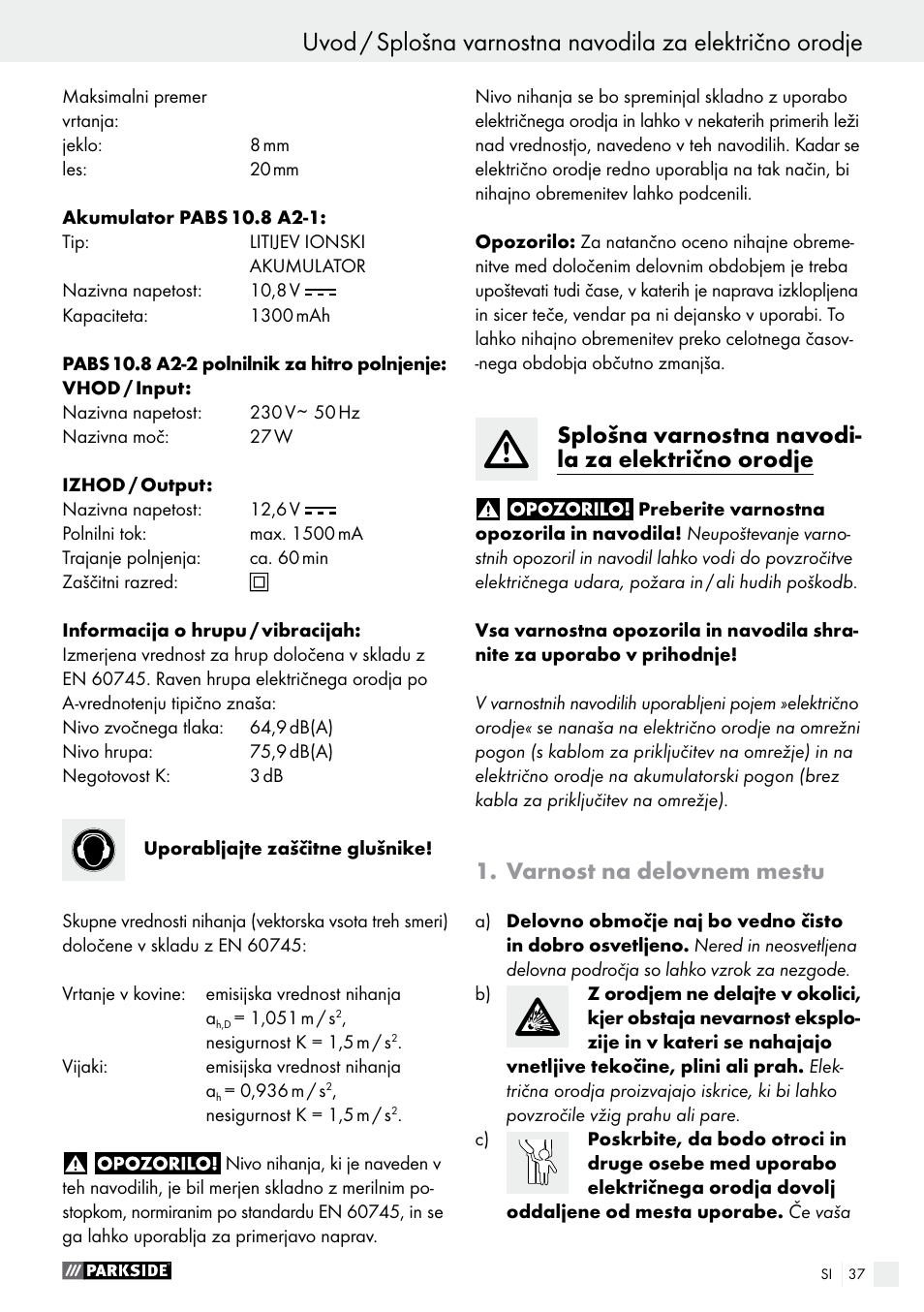 Splošna varnostna navodi- la za električno orodje, Varnost na delovnem mestu | Parkside PABS 10.8 A2 User Manual | Page 37 / 75