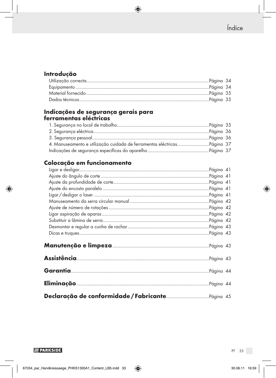 Índice, Introdução, Colocação em funcionamento | Manutenção e limpeza, Assistência, Garantia, Eliminação, Declaração de conformidade / fabricante | Parkside PHKS 1300 A1 User Manual | Page 35 / 75