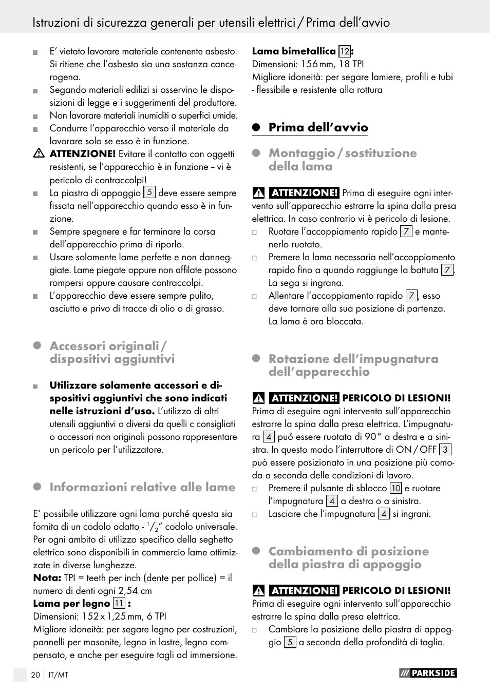 Accessori originali / dispositivi aggiuntivi, Informazioni relative alle lame, Prima dell’avvio | Montaggio / sostituzione della lama, Rotazione dell’impugnatura dell’apparecchio, Cambiamento di posizione della piastra di appoggio | Parkside PFS 710 A1 User Manual | Page 20 / 54
