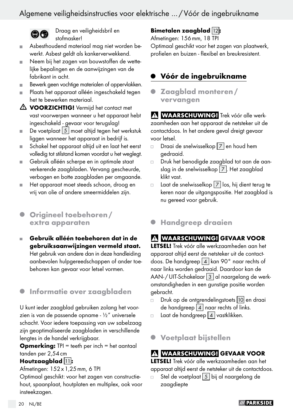Origineel toebehoren / extra apparaten, Informatie over zaagbladen, Vóór de ingebruikname | Zaagblad monteren / vervangen, Handgreep draaien, Voetplaat bijstellen | Parkside PFS 710 A1 User Manual | Page 20 / 44