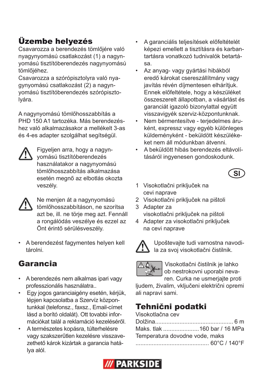 Üzembe helyezés, Garancia, Tehnični podatki | Parkside High-Pressure Extension Hose User Manual | Page 4 / 12