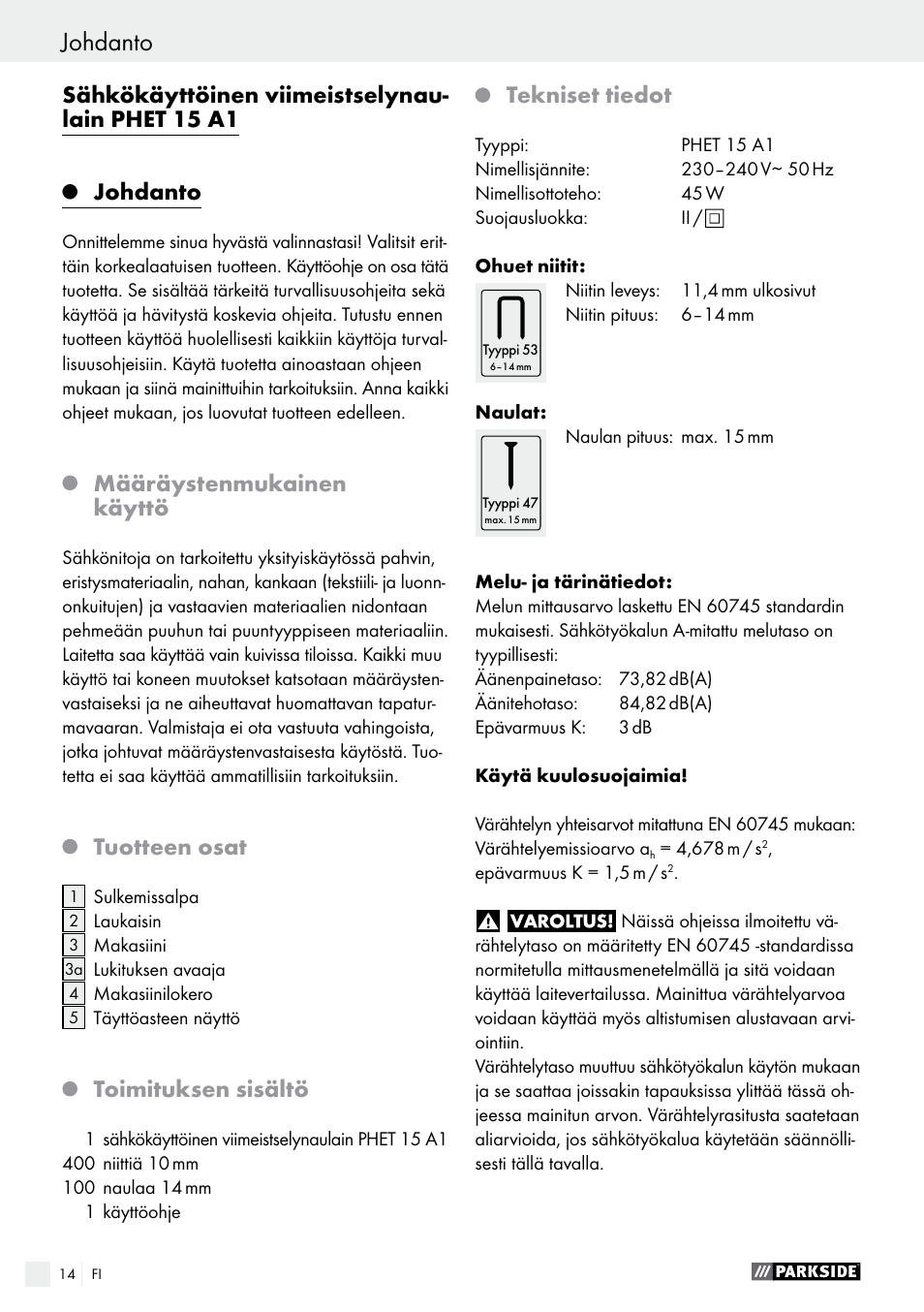 Johdanto, Sähkökäyttöinen viimeistselynau- lain phet 15 a1, Määräystenmukainen käyttö | Tuotteen osat, Toimituksen sisältö, Tekniset tiedot | Parkside PHET 15 A1 User Manual | Page 14 / 58