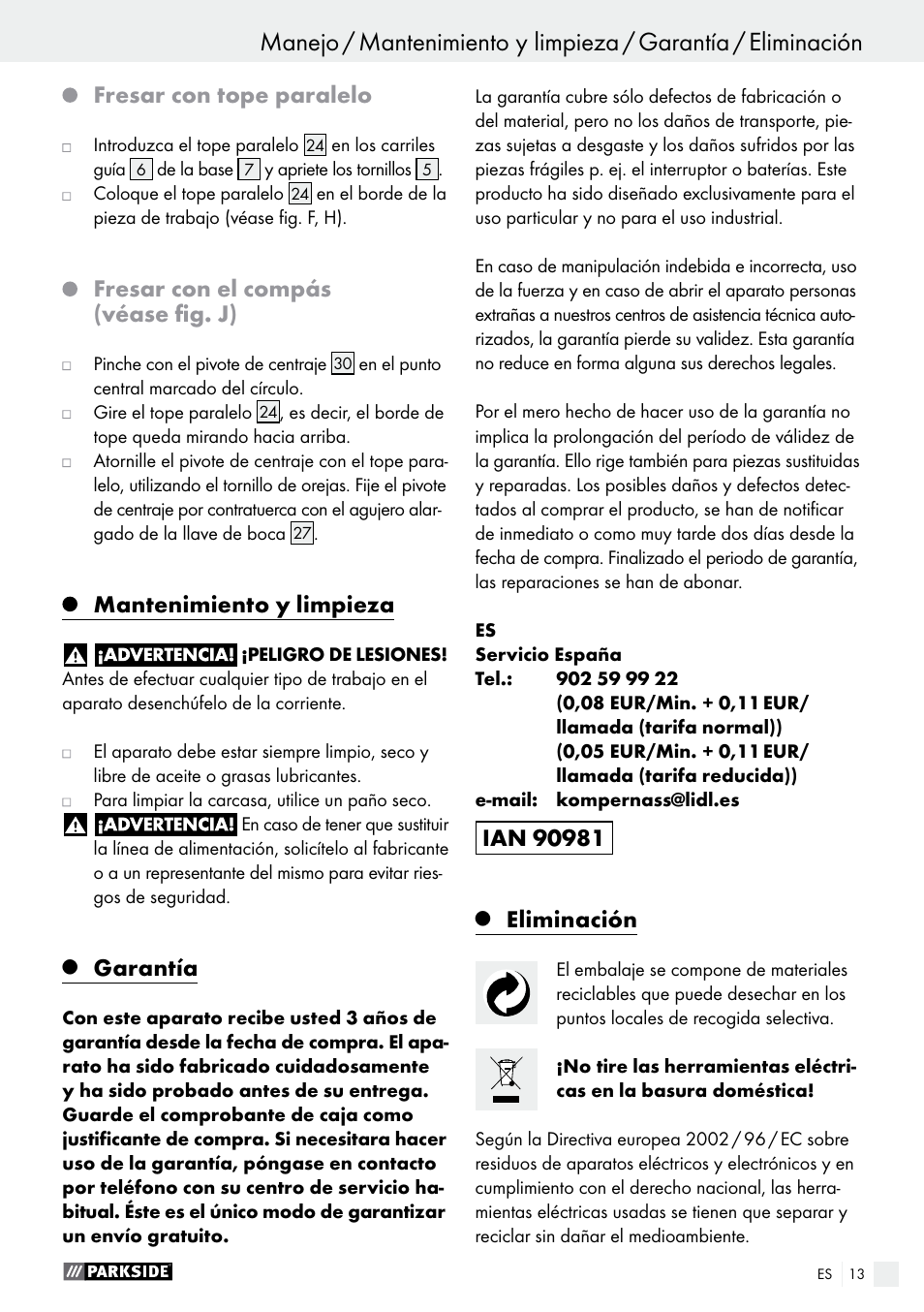 Manejo, Fresar con tope paralelo, Fresar con el compás (véase fig. j) | Mantenimiento y limpieza, Garantía, Eliminación | Parkside POF 1200 A1 User Manual | Page 13 / 55