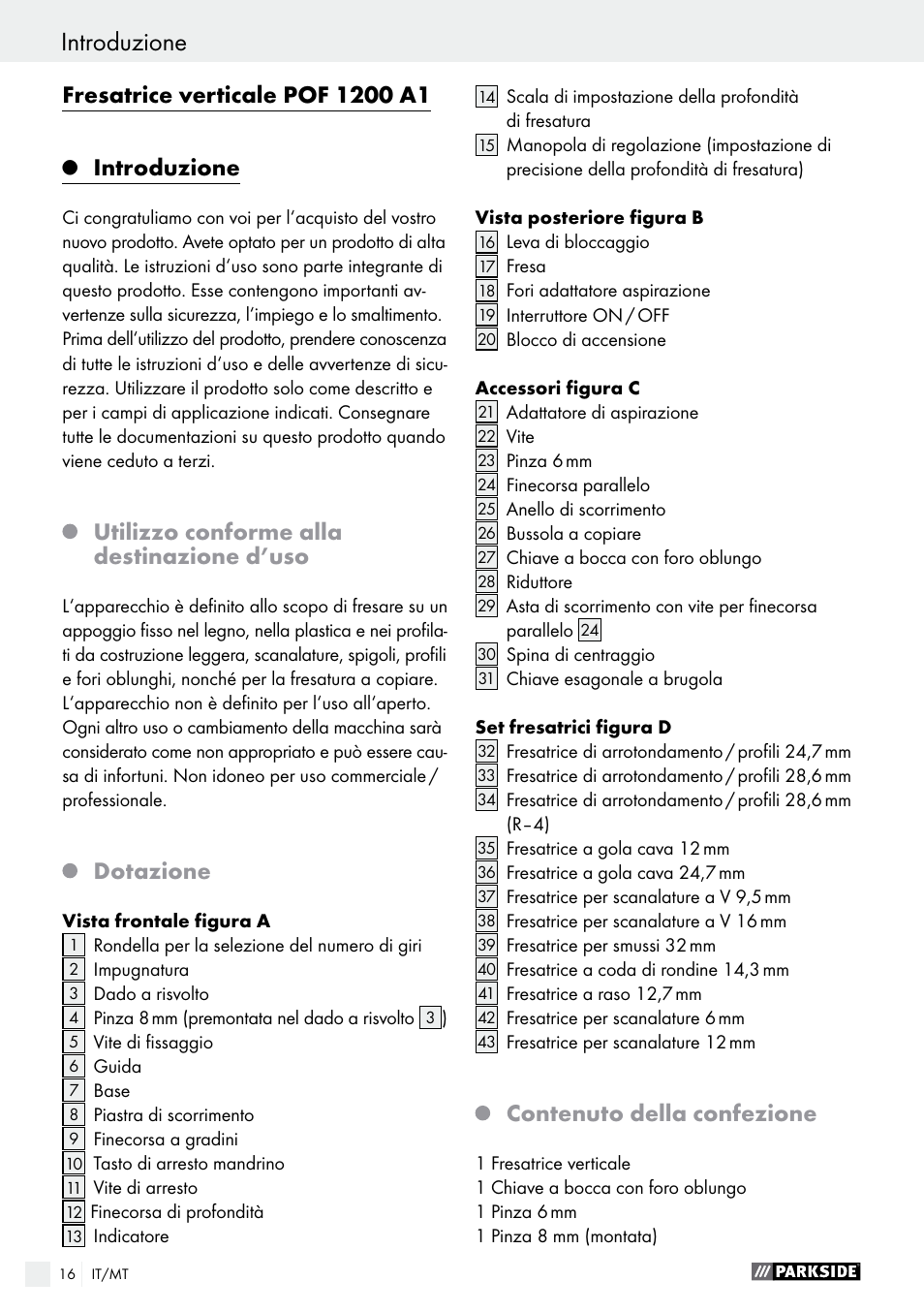 Introduzione, Utilizzo conforme alla destinazione d’uso, Dotazione | Contenuto della confezione | Parkside POF 1200 A1 User Manual | Page 16 / 55