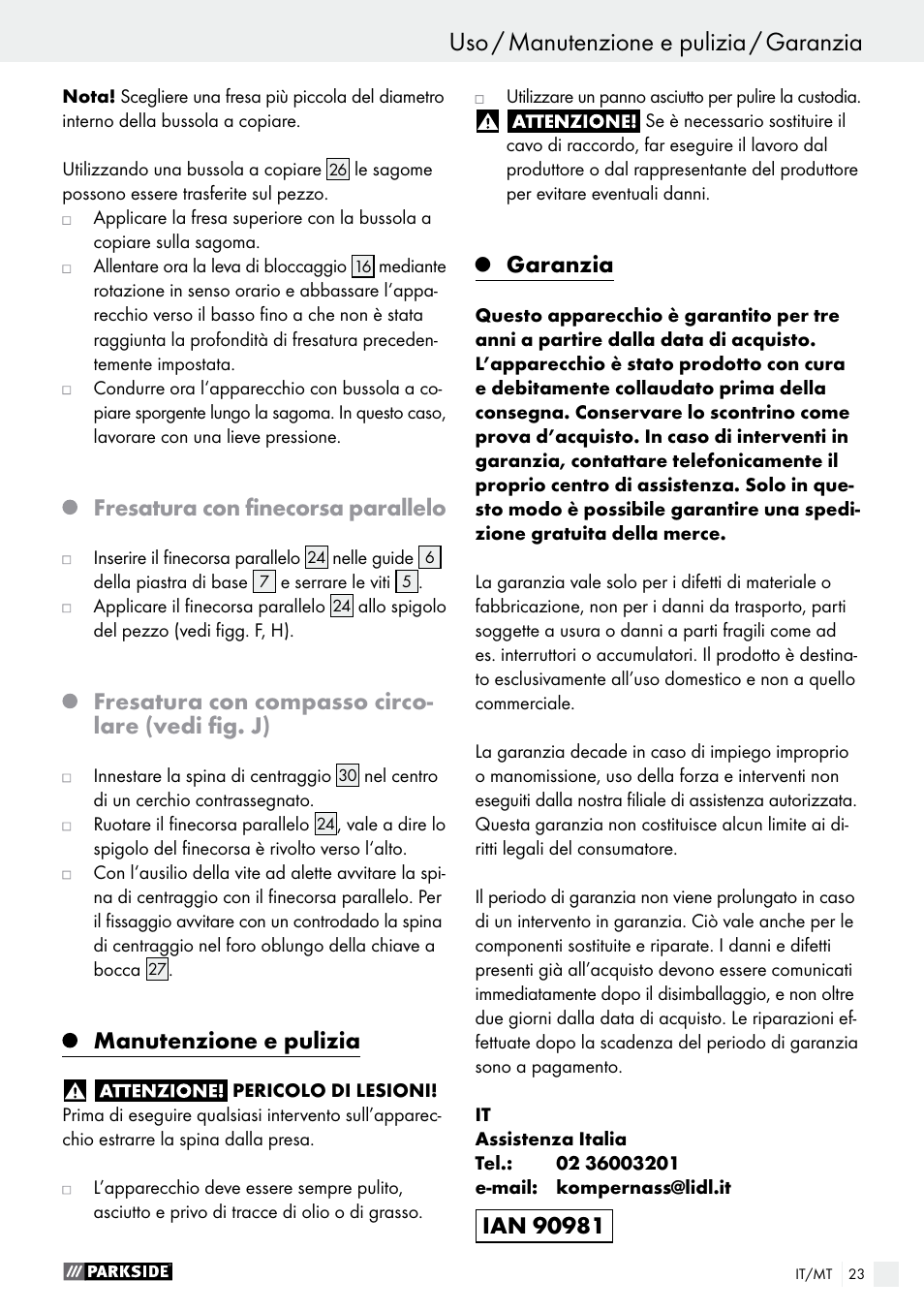 Uso uso / manutenzione e pulizia / garanzia, Fresatura con finecorsa parallelo, Fresatura con compasso circo- lare (vedi fig. j) | Manutenzione e pulizia, Garanzia | Parkside POF 1200 A1 User Manual | Page 23 / 55