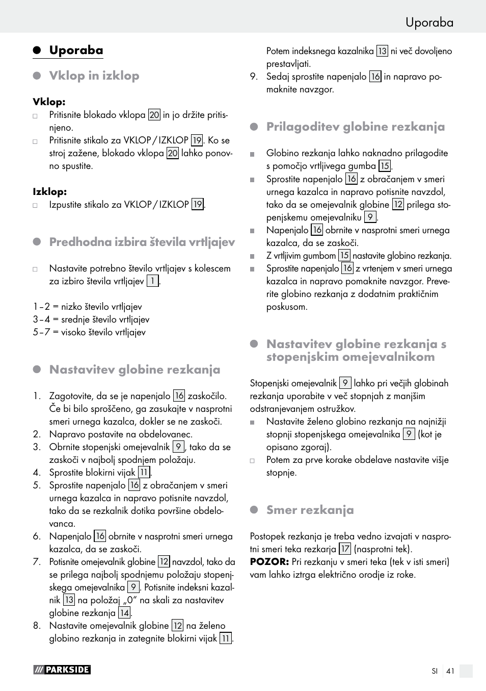 Uporaba začetek uporabe, Uporaba vklop in izklop, Predhodna izbira števila vrtljajev | Nastavitev globine rezkanja, Prilagoditev globine rezkanja, Smer rezkanja | Parkside POF 1200 A1 User Manual | Page 41 / 77