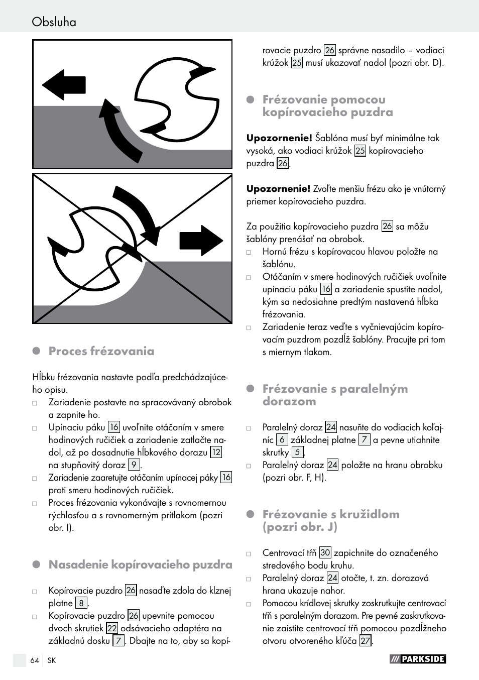 Proces frézovania, Nasadenie kopírovacieho puzdra, Frézovanie pomocou kopírovacieho puzdra | Frézovanie s paralelným dorazom, Frézovanie s kružidlom (pozri obr. j) | Parkside POF 1200 A1 User Manual | Page 64 / 77