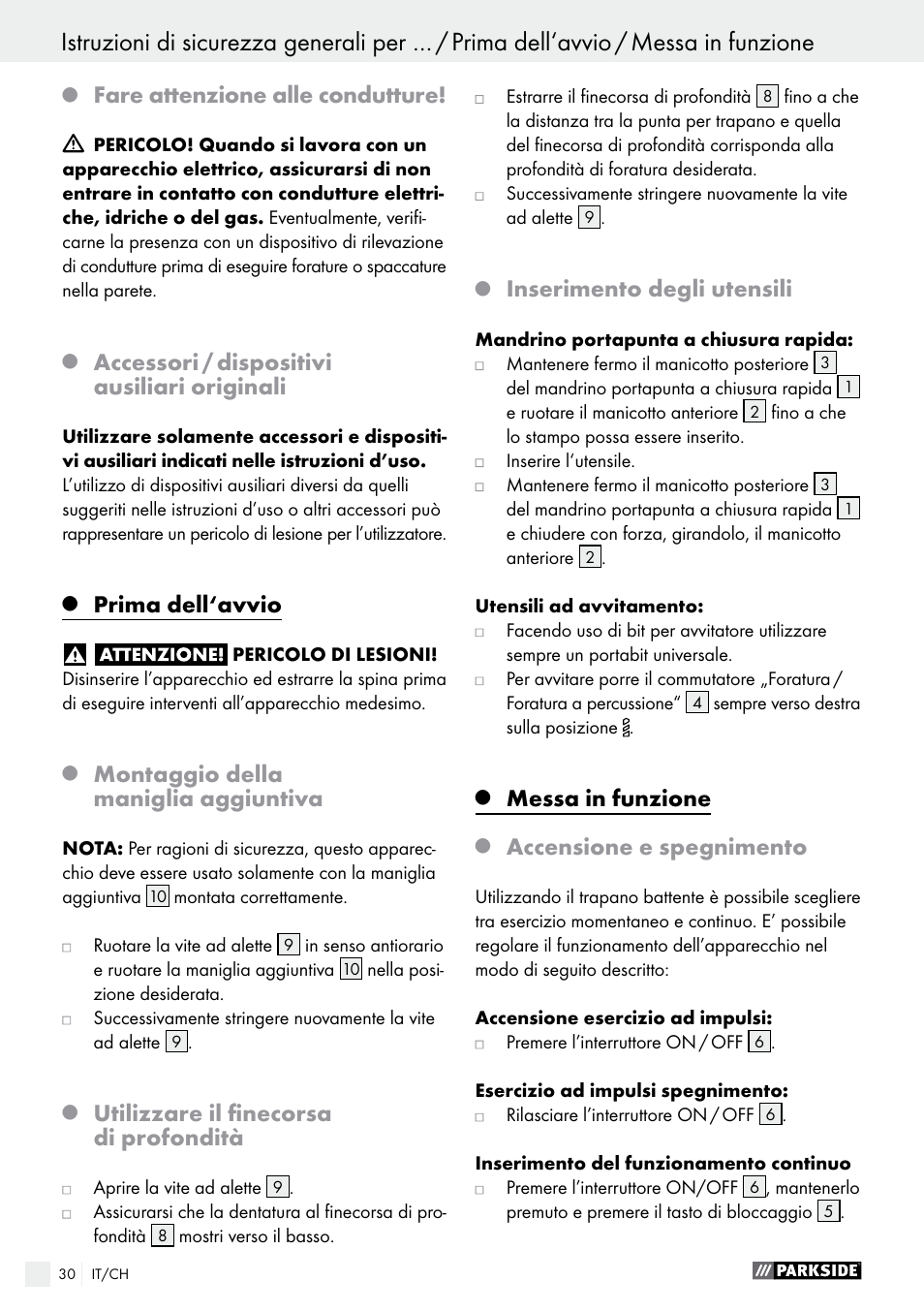 Fare attenzione alle condutture, Accessori / dispositivi ausiliari originali, Prima dell‘avvio | Montaggio della maniglia aggiuntiva, Utilizzare il finecorsa di profondità, Inserimento degli utensili, Messa in funzione, Accensione e spegnimento | Parkside PSBM 500 A2 User Manual | Page 30 / 43