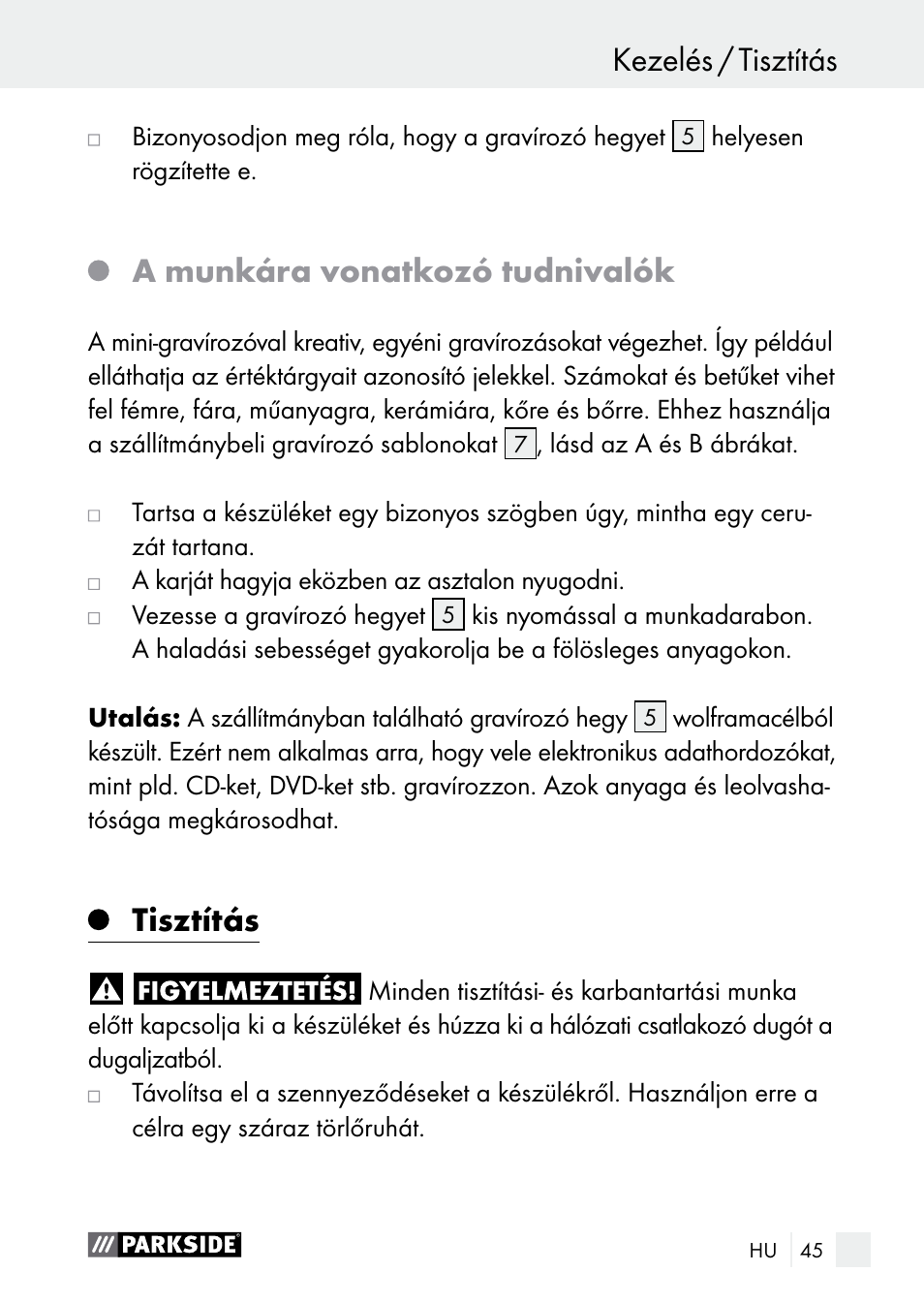Kezelés / tisztítás kezelés, A munkára vonatkozó tudnivalók, Tisztítás | Parkside PGG 15 A1 User Manual | Page 45 / 96