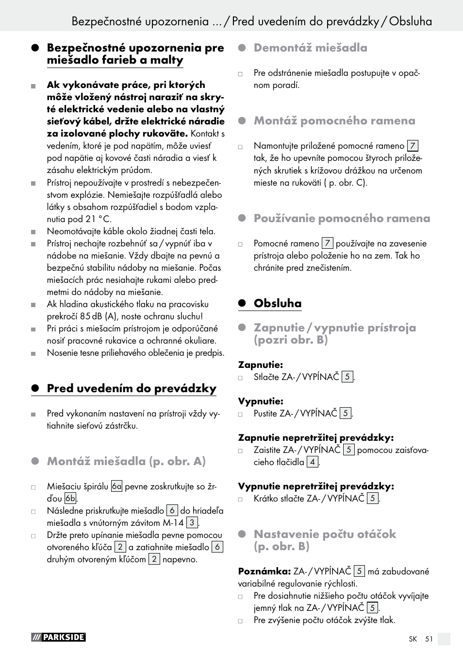 Pred uvedením do prevádzky, Montáž miešadla (p. obr. a), Demontáž miešadla | Montáž pomocného ramena, Používanie pomocného ramena, Obsluha, Zapnutie / vypnutie prístroja (pozri obr. b), Nastavenie počtu otáčok (p. obr. b) | Parkside PFMR 1400 B1 User Manual | Page 51 / 62