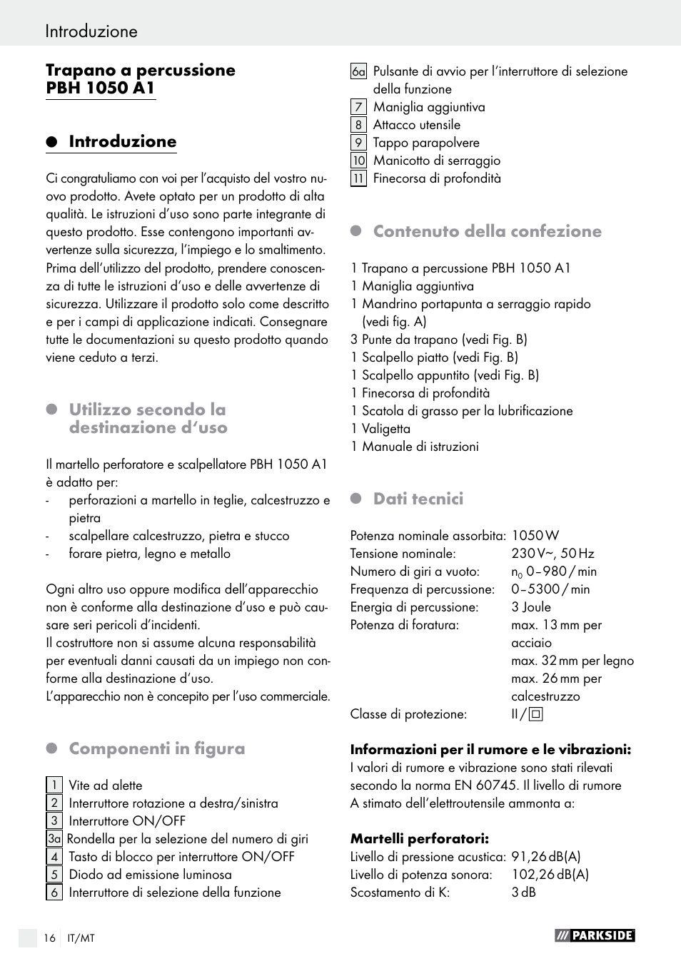 Introduzione, Utilizzo secondo la destinazione d‘uso, Componenti in figura | Contenuto della confezione, Dati tecnici | Parkside PBH 1050 A1 User Manual | Page 16 / 50