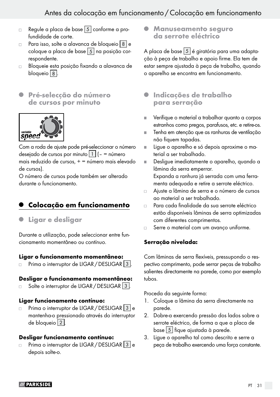 Pré-selecção do número de cursos por minuto, Colocação em funcionamento, Ligar e desligar | Manuseamento seguro da serrote eléctrico, Indicações de trabalho para serração | Parkside PFS 710 A1 User Manual | Page 31 / 54