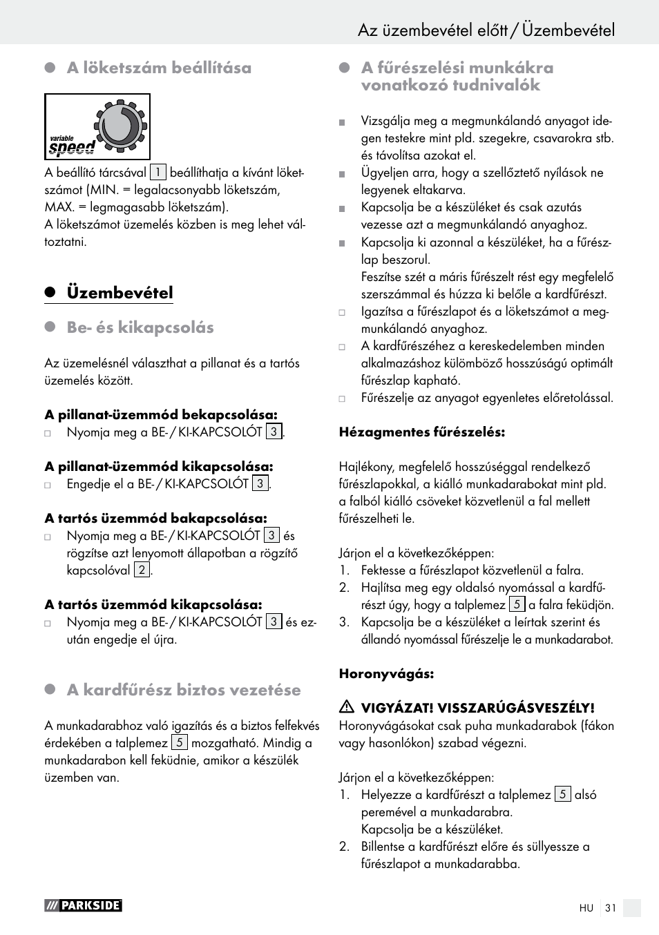 A löketszám beállítása, Üzembevétel, Be- és kikapcsolás | A kardfűrész biztos vezetése, A fűrészelési munkákra vonatkozó tudnivalók | Parkside PFS 710 A1 User Manual | Page 31 / 76