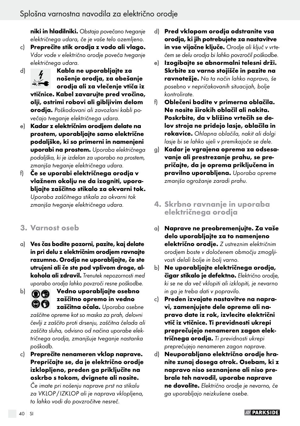 Splošna varnostna navodila za električno orodje, Varnost oseb, Skrbno ravnanje in uporaba električnega orodja | Parkside PFS 710 A1 User Manual | Page 40 / 76