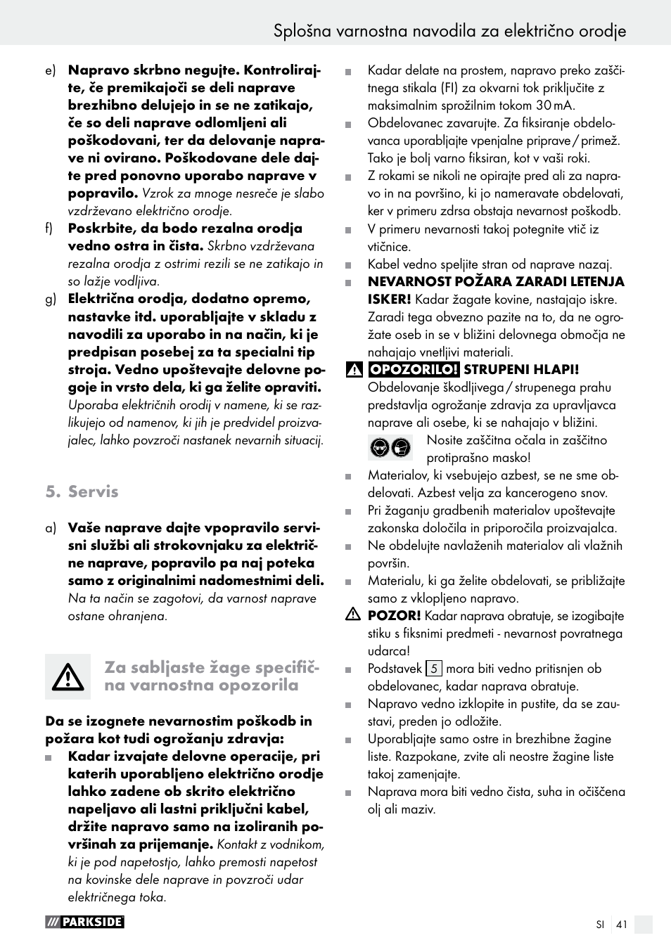 Splošna varnostna navodila za električno orodje, Servis, Za sabljaste žage specifič- na varnostna opozorila | Parkside PFS 710 A1 User Manual | Page 41 / 76
