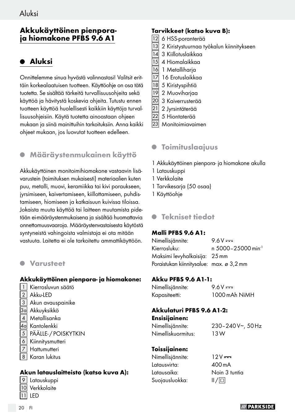 Akkukäyttöinen pienpora- ja hiomakone pfbs 9.6 a1, Aluksi, Määräystenmukainen käyttö | Varusteet, Toimituslaajuus, Tekniset tiedot | Parkside PFBS 9.6 A1 User Manual | Page 20 / 96