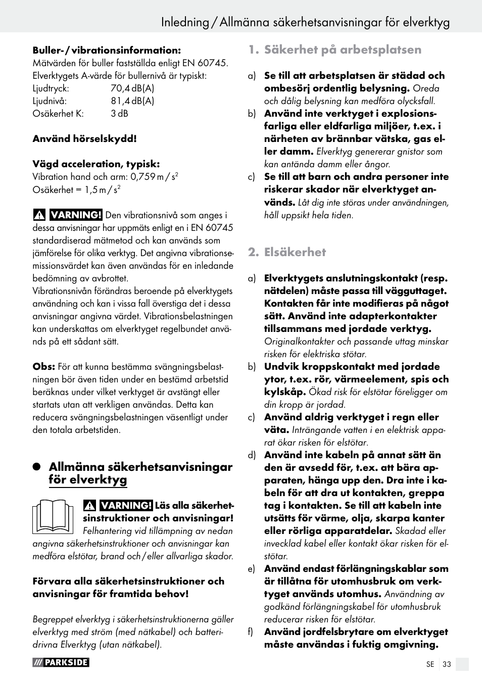 Allmänna säkerhetsanvisningar för elverktyg, Säkerhet på arbetsplatsen, Elsäkerhet | Parkside PFBS 9.6 A1 User Manual | Page 33 / 96