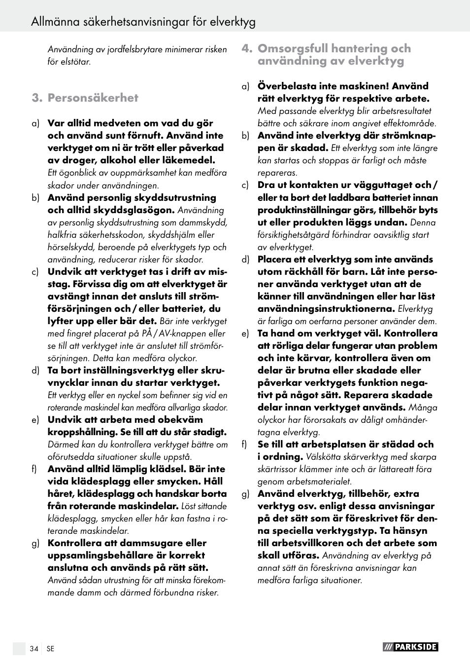 Allmänna säkerhetsanvisningar för elverktyg, Personsäkerhet, Omsorgsfull hantering och användning av elverktyg | Parkside PFBS 9.6 A1 User Manual | Page 34 / 96