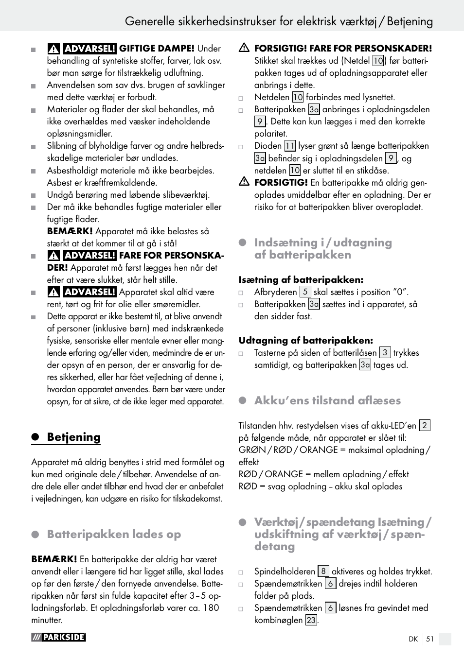 Betjening, Batteripakken lades op, Indsætning i / udtagning af batteripakken | Akku’ens tilstand aflæses | Parkside PFBS 9.6 A1 User Manual | Page 51 / 96