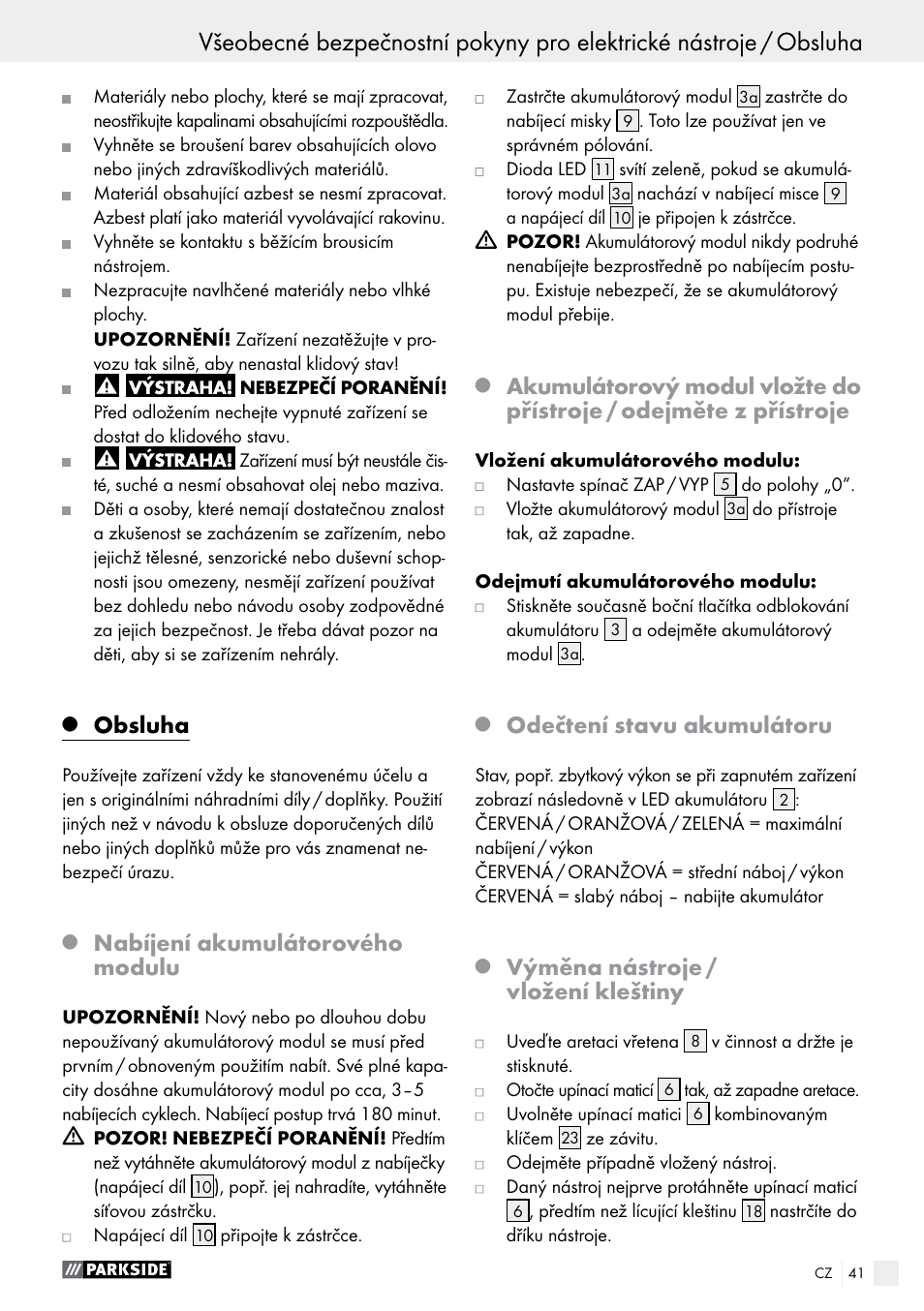 Obsluha, Nabíjení akumulátorového modulu, Odečtení stavu akumulátoru | Výměna nástroje / vložení kleštiny | Parkside PFBS 9.6 A1 User Manual | Page 41 / 72