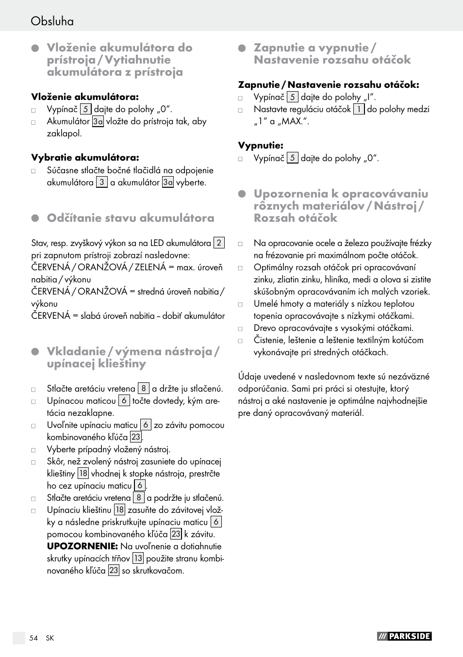 Obsluha, Obsluha / údržba a čistenie, Odčítanie stavu akumulátora | Vkladanie / výmena nástroja / upínacej klieštiny, Zapnutie a vypnutie / nastavenie rozsahu otáčok | Parkside PFBS 9.6 A1 User Manual | Page 54 / 72