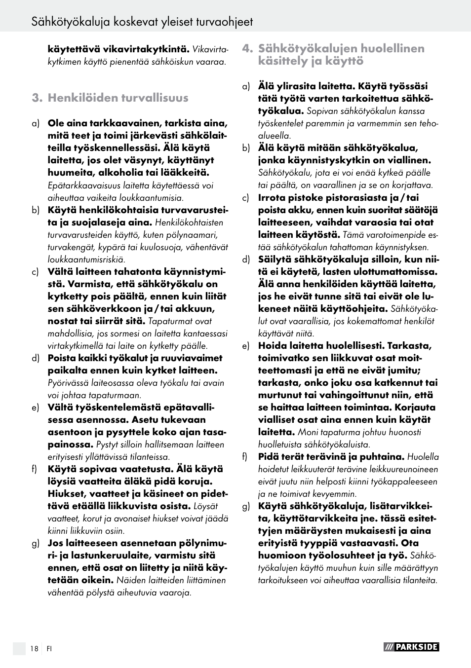 Sähkötyökaluja koskevat yleiset turvaohjeet, Henkilöiden turvallisuus, Sähkötyökalujen huolellinen käsittely ja käyttö | Parkside PABS 10.8 C2 User Manual | Page 18 / 75