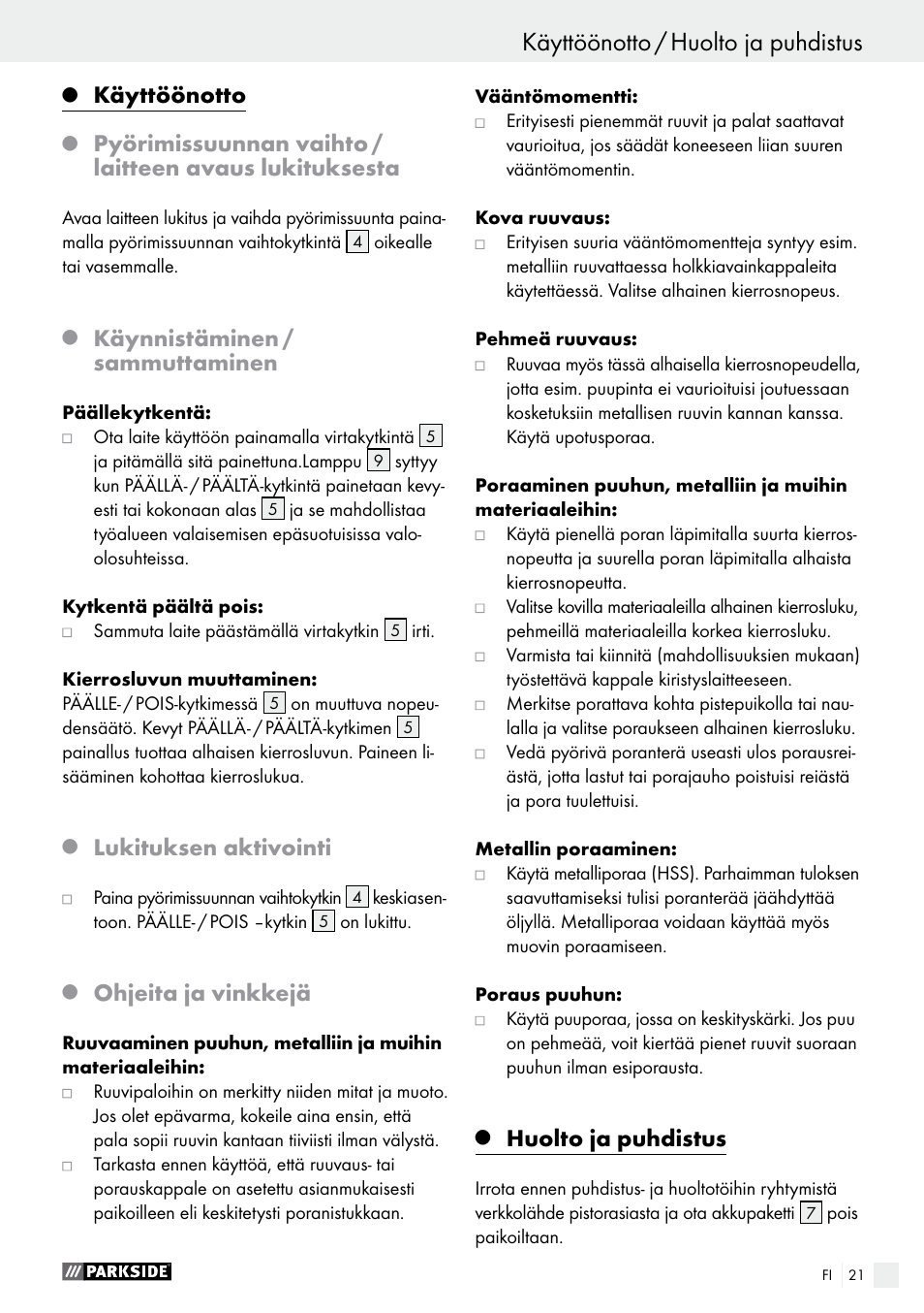 Käyttöönotto, Käynnistäminen / sammuttaminen, Lukituksen aktivointi | Ohjeita ja vinkkejä, Huolto ja puhdistus | Parkside PABS 10.8 C2 User Manual | Page 21 / 75