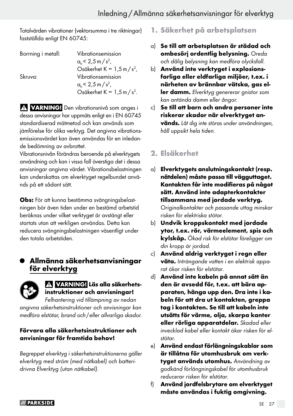 Allmänna säkerhetsanvisningar för elverktyg, Säkerhet på arbetsplatsen, Elsäkerhet | Parkside PABS 10.8 C2 User Manual | Page 27 / 75