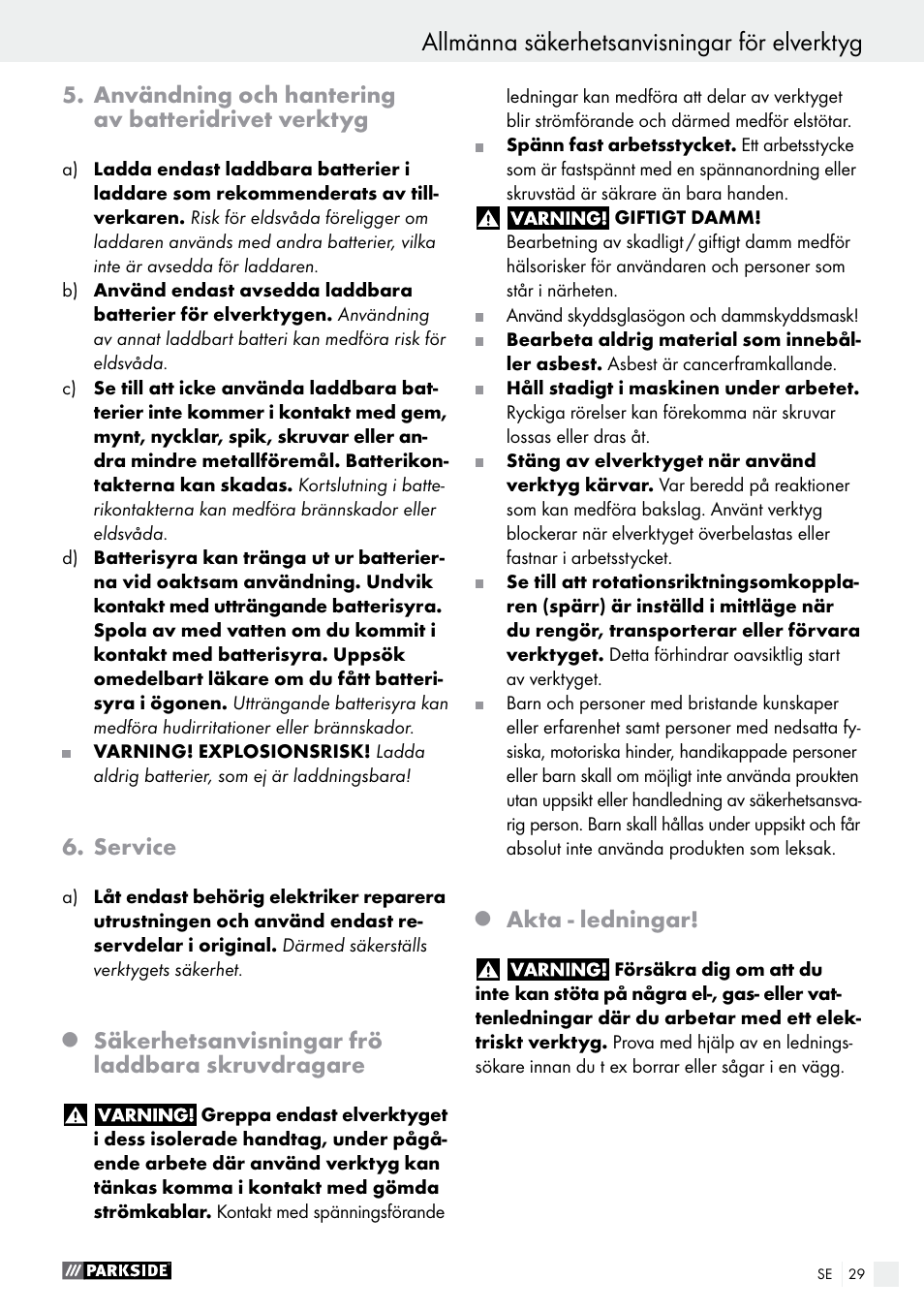 Allmänna säkerhetsanvisningar för elverktyg, Användning och hantering av batteridrivet verktyg, Service | Säkerhetsanvisningar frö laddbara skruvdragare, Akta - ledningar | Parkside PABS 10.8 C2 User Manual | Page 29 / 75