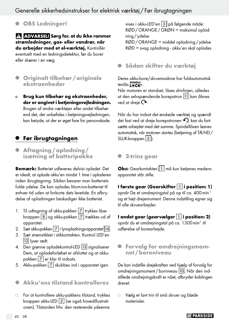 Før ibrugtagningen / ibrugtagning, Obs ledninger, Originalt tilbehør / originale ekstraenheder | Før ibrugtagningen, Aftagning / opladning / isætning af batteripakke, Akku’ens tilstand kontrolleres, Sådan skifter du værktøj, Trins gear, Forvalg for omdrejningsmom- net / boreniveau | Parkside PABS 10.8 C2 User Manual | Page 40 / 75