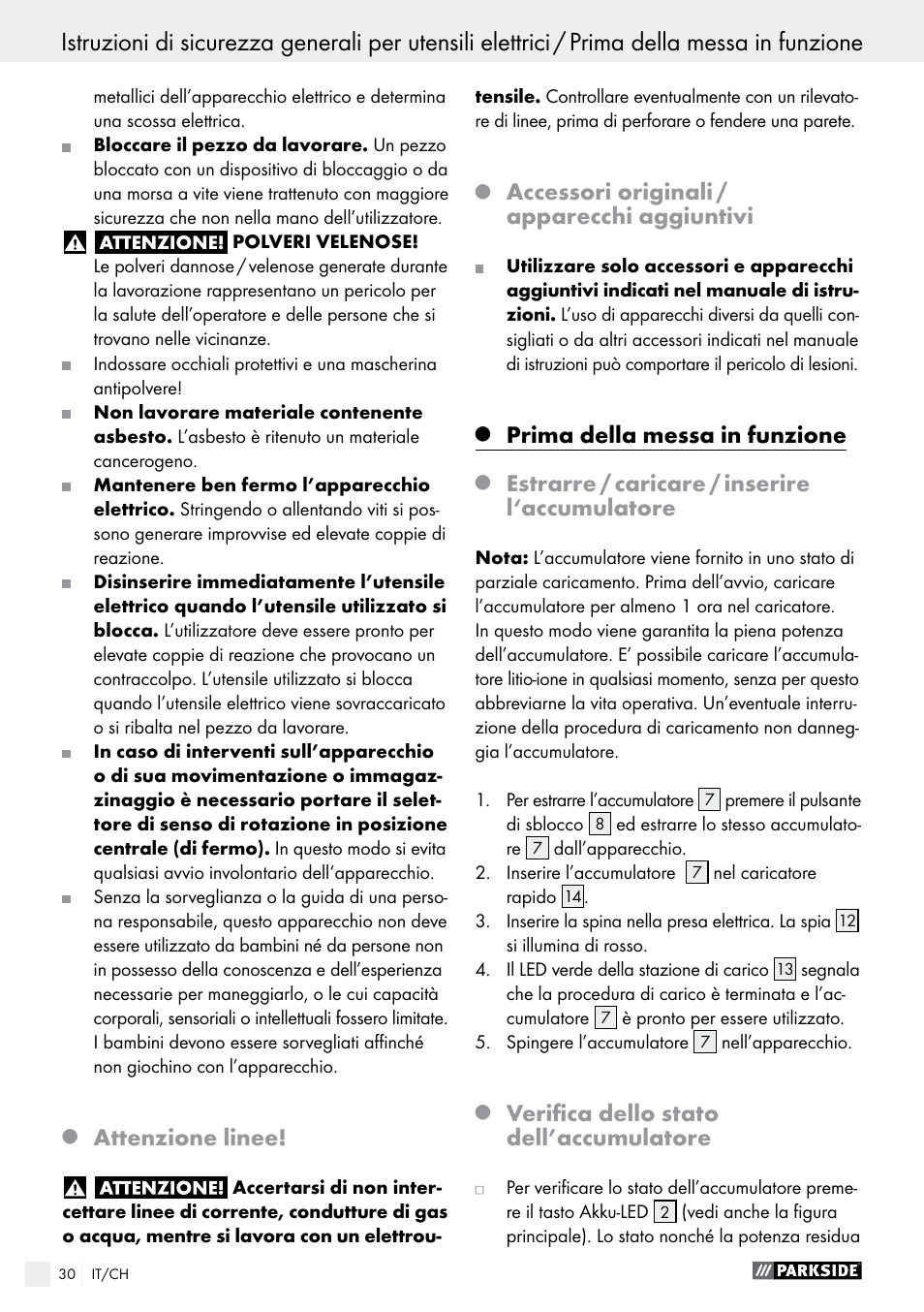 Attenzione linee, Accessori originali / apparecchi aggiuntivi, Prima della messa in funzione | Estrarre / caricare / inserire l‘accumulatore, Verifica dello stato dell’accumulatore | Parkside PABS 10.8 C2 User Manual | Page 30 / 44