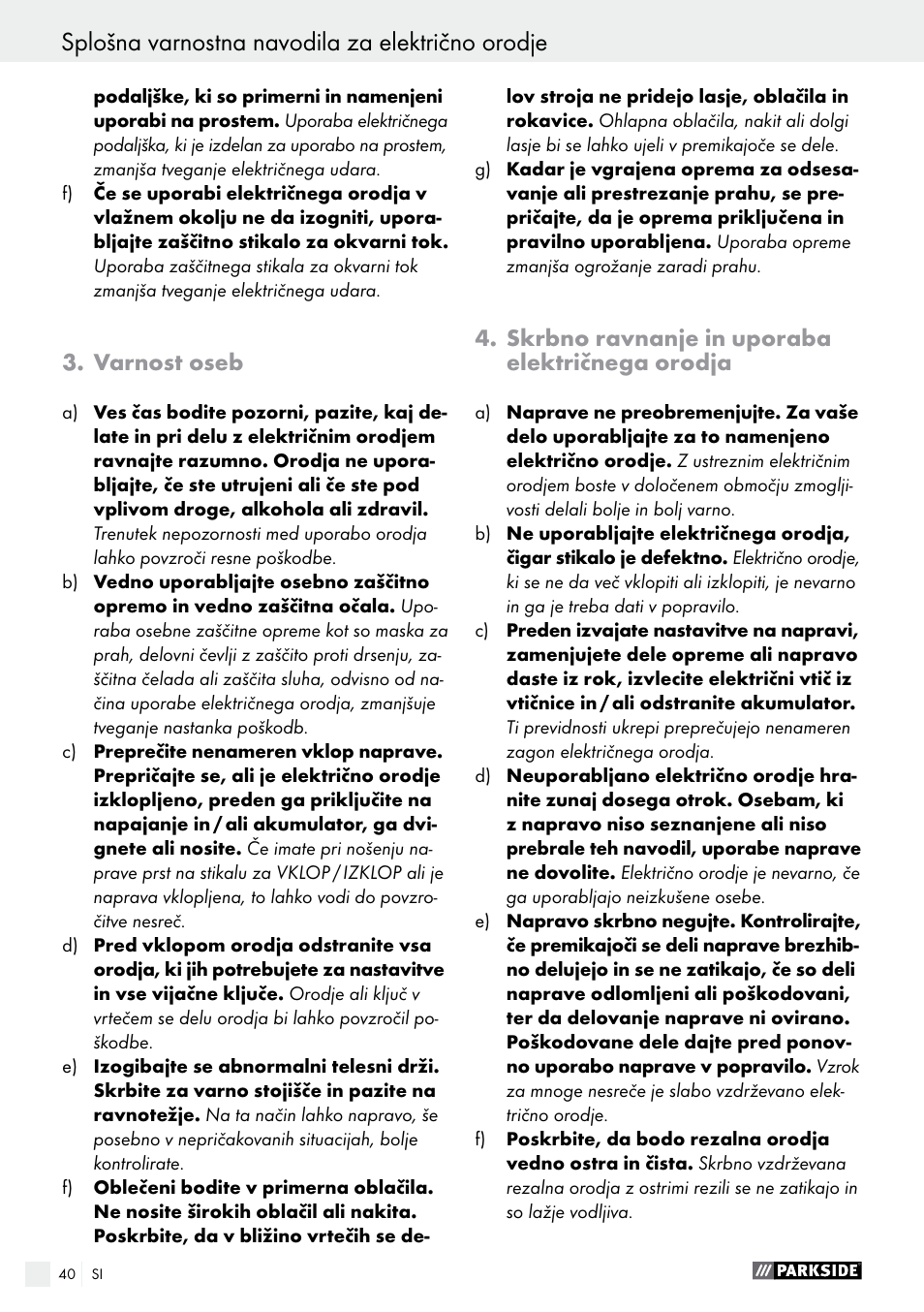 Splošna varnostna navodila za električno orodje, Varnost oseb, Skrbno ravnanje in uporaba električnega orodja | Parkside PABS 10.8 C2 User Manual | Page 40 / 77