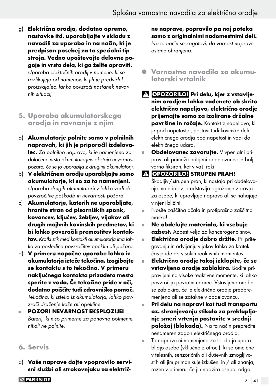 Splošna varnostna navodila za električno orodje, Uporaba akumulatorskega orodja in ravnanje z njim, Servis | Varnostna navodila za akumu- latorski vrtalnik | Parkside PABS 10.8 C2 User Manual | Page 41 / 77