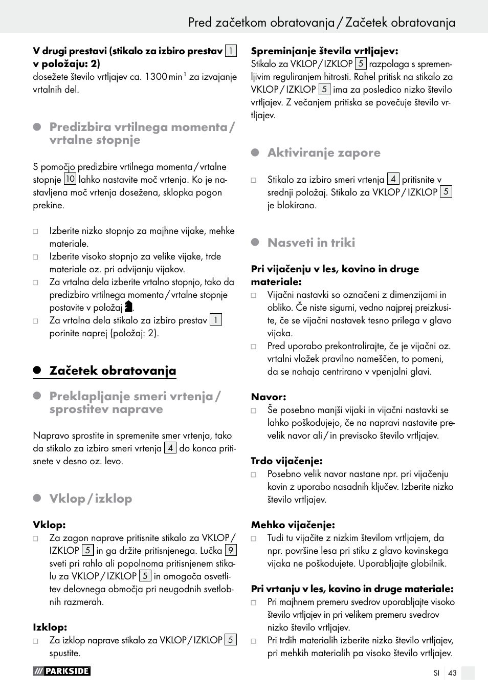 Predizbira vrtilnega momenta / vrtalne stopnje, Začetek obratovanja, Preklapljanje smeri vrtenja / sprostitev naprave | Vklop / izklop, Aktiviranje zapore, Nasveti in triki | Parkside PABS 10.8 C2 User Manual | Page 43 / 77