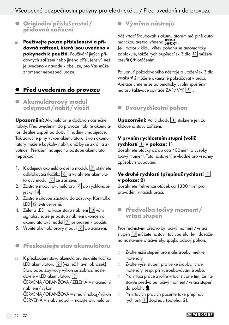 Uvedení do provozu, Originální příslušenství / přídavná zařízení, Před uvedením do provozu | Akumulátorový modul odejmout / nabít / vložit, Přezkoušejte stav akumulátoru, Výměna nástrojů, Dvourychlostní pohon, Předvolba točivý moment / vrtací stupeň | Parkside PABS 10.8 C2 User Manual | Page 52 / 77