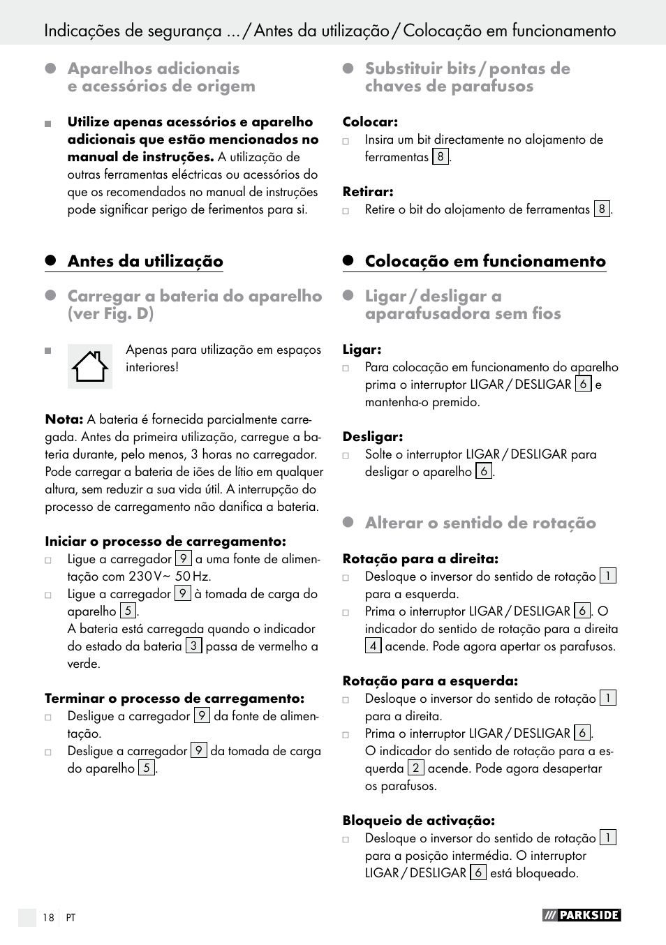 Aparelhos adicionais e acessórios de origem, Antes da utilização, Carregar a bateria do aparelho (ver fig. d) | Substituir bits / pontas de chaves de parafusos, Colocação em funcionamento, Ligar / desligar a aparafusadora sem fios, Alterar o sentido de rotação | Parkside PAS 3.6 B1 User Manual | Page 18 / 37