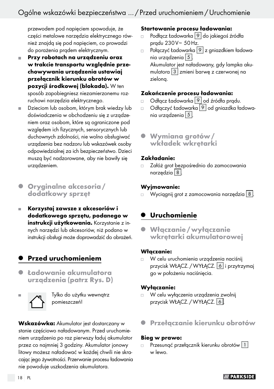 Oryginalne akcesoria / dodatkowy sprzęt, Przed uruchomieniem, Ładowanie akumulatora urządzenia | Patrz rys. d), Wymiana grotów / wkładek wkrętarki, Uruchomienie, Włączanie / wyłączanie wkrętarki akumulatorowej, Przełączanie kierunku obrotów | Parkside PAS 3.6 B1 User Manual | Page 18 / 53