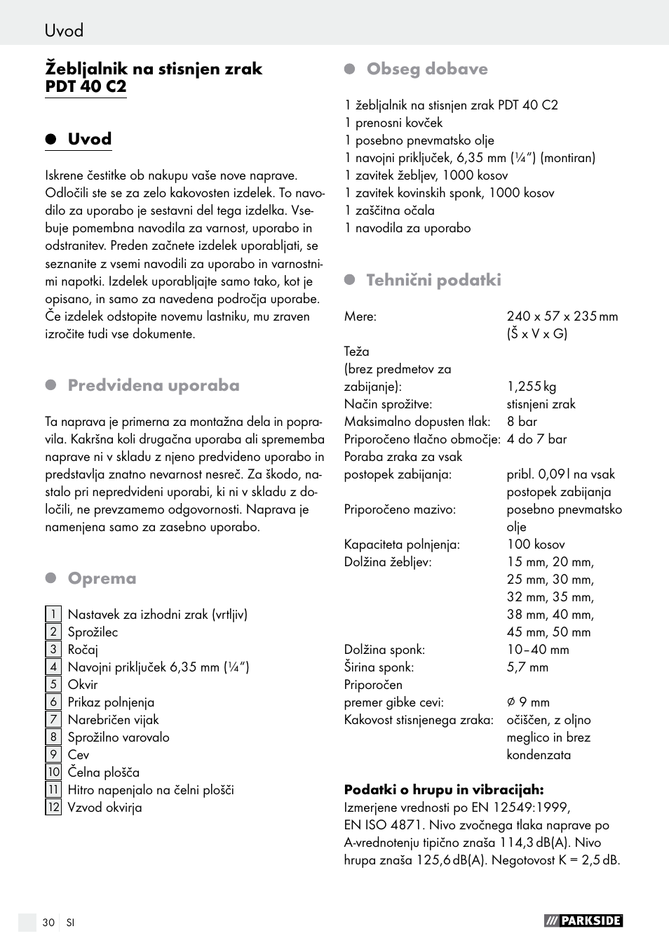 Uvod, Uvod / varnost naprave za zabijanje, Žebljalnik na stisnjen zrak pdt 40 c2 uvod | Predvidena uporaba, Oprema, Obseg dobave, Tehnični podatki | Parkside PDT 40 C2 User Manual | Page 30 / 61