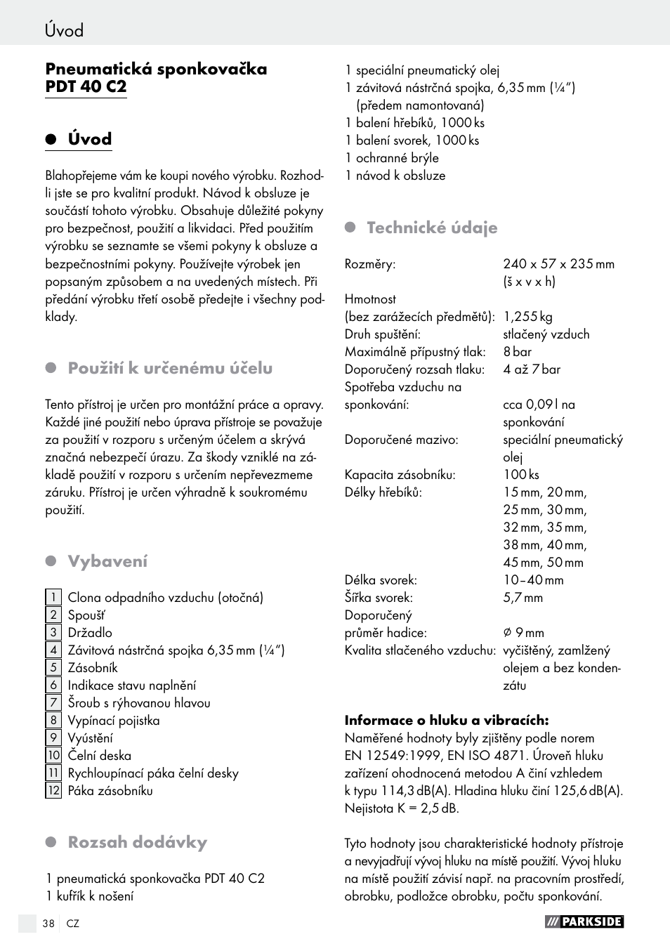 Úvod, Úvod / bezpečnost sponkovacího přístroje, Pneumatická sponkovačka pdt 40 c2 úvod | Použití k určenému účelu, Vybavení, Rozsah dodávky, Technické údaje | Parkside PDT 40 C2 User Manual | Page 38 / 61