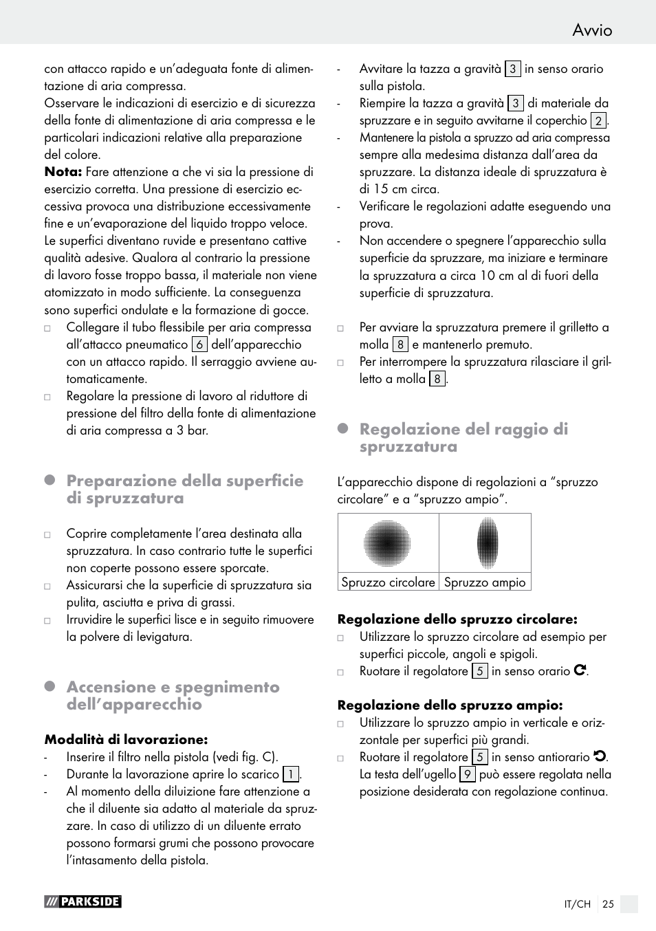 Indicazioni di sicurezza / avvio avvio, Preparazione della superficie di spruzzatura, Accensione e spegnimento dell’apparecchio | Regolazione del raggio di spruzzatura | Parkside PDFP 500 A1 User Manual | Page 25 / 44
