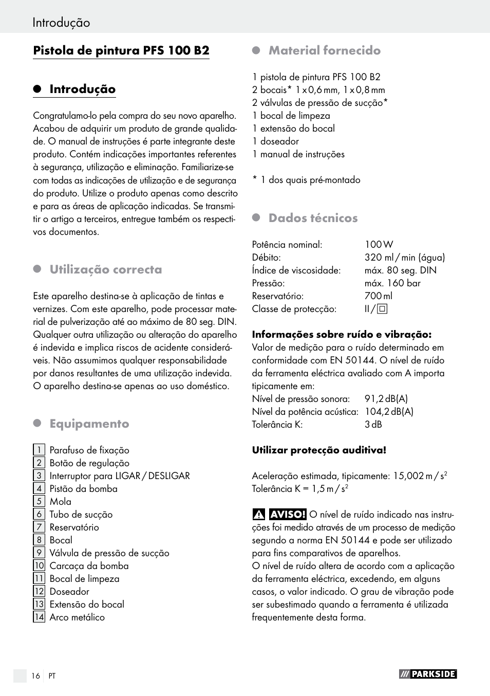 Pistola de pintura pfs 100 b2, Introdução, Utilização correcta | Equipamento, Material fornecido, Dados técnicos | Parkside PFS 100 B2 User Manual | Page 16 / 42