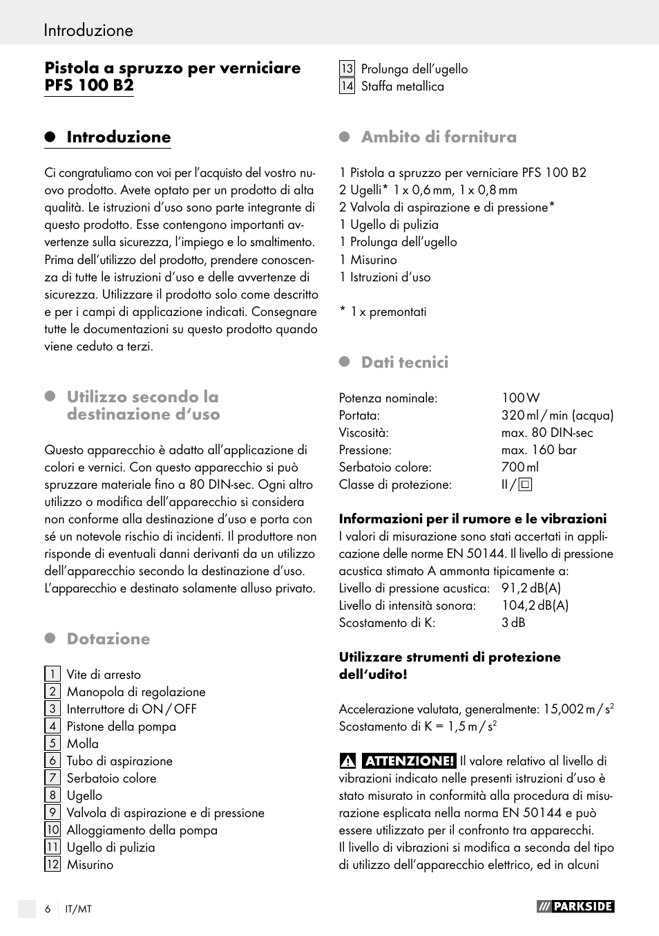 Pistola a spruzzo per verniciare pfs 100 b2, Introduzione, Utilizzo secondo la destinazione d‘uso | Dotazione, Ambito di fornitura, Dati tecnici | Parkside PFS 100 B2 User Manual | Page 6 / 42