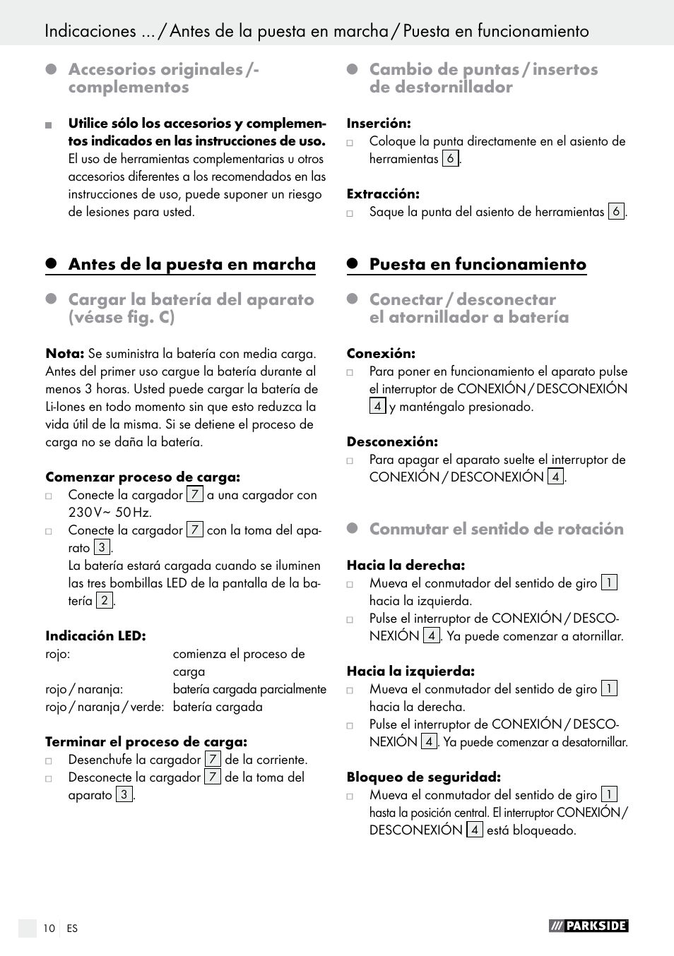 Accesorios originales /- complementos, Antes de la puesta en marcha, Cargar la batería del aparato (véase fig. c) | Cambio de puntas / insertos de destornillador, Puesta en funcionamiento, Conectar / desconectar el atornillador a batería, Conmutar el sentido de rotación | Parkside PAS 7.2 A1 User Manual | Page 10 / 50