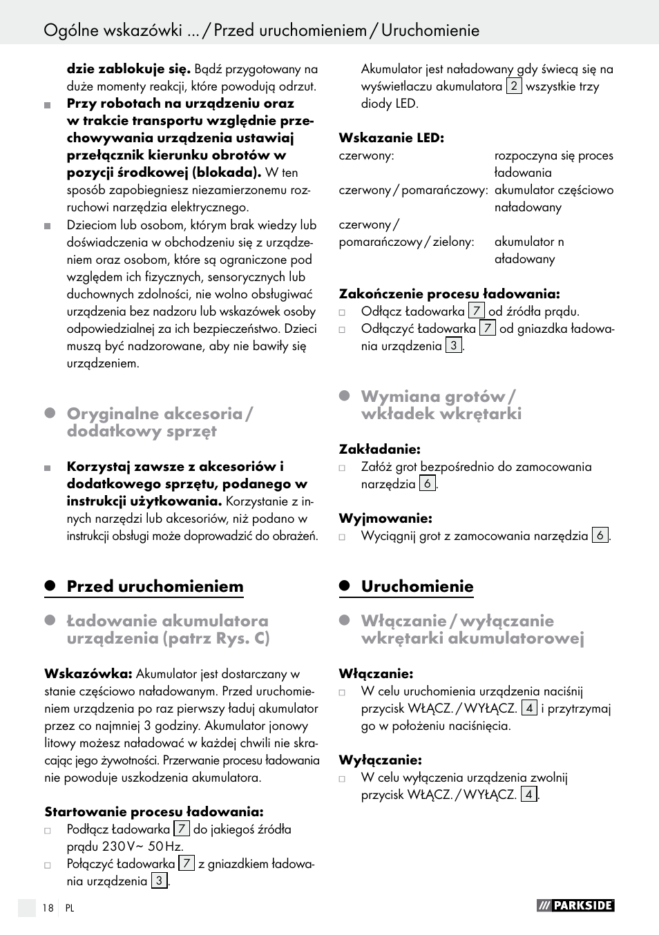 Oryginalne akcesoria / dodatkowy sprzęt, Przed uruchomieniem, Ładowanie akumulatora urządzenia | Patrz rys. c), Wymiana grotów / wkładek wkrętarki, Uruchomienie, Włączanie / wyłączanie wkrętarki akumulatorowej | Parkside PAS 7.2 A1 User Manual | Page 18 / 58